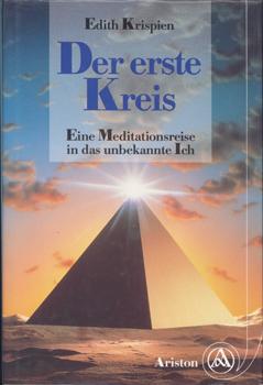 Seller image for Der erste Kreis. Eine Meditationsreise in das unbekannte Ich. for sale by Occulte Buchhandlung "Inveha"