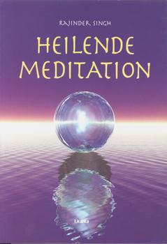 Immagine del venditore per Heilende Meditation Der Weg zum inneren und usseren Frieden. venduto da Occulte Buchhandlung "Inveha"