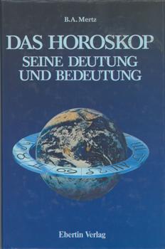 Seller image for Das Horoskop - seine Deutung und Bedeutung. Ein Kombinationslehrbuch. for sale by Occulte Buchhandlung "Inveha"