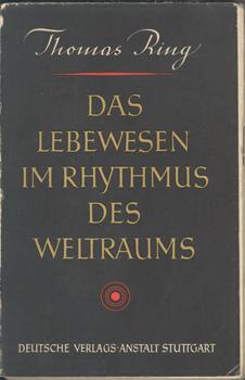 Bild des Verkufers fr Das Lebewesen im Rhythmus des Weltraums. zum Verkauf von Occulte Buchhandlung "Inveha"