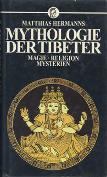 Bild des Verkufers fr Mythologie der Tibeter. Magie - Religion - Mysterien. zum Verkauf von Occulte Buchhandlung "Inveha"