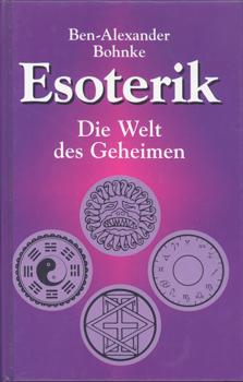 Bild des Verkufers fr Esoterik. Die Welt des Geheimen. zum Verkauf von Occulte Buchhandlung "Inveha"