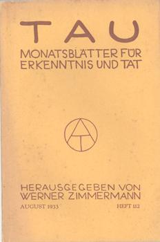 Image du vendeur pour TAU. Monatsbltter fr Erkenntnis und Tat. Heft 112. mis en vente par Occulte Buchhandlung "Inveha"