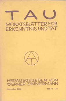 Image du vendeur pour TAU. Monatsbltter fr Erkenntnis und Tat. Heft 127. mis en vente par Occulte Buchhandlung "Inveha"