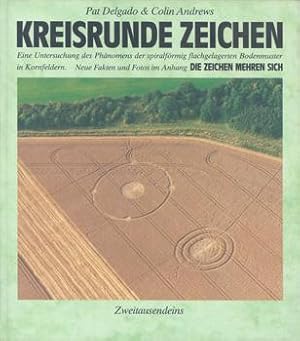 Seller image for Kreisrunde Zeichen. Eine Untersuchung des Phnomens der spiralfrmig flachgelagerten Bodenmuster in Kornfeldern. for sale by Occulte Buchhandlung "Inveha"