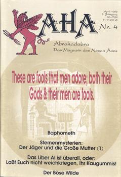 Bild des Verkufers fr AHA. Abrahadabra. Das Magazin des Neuen ons. (April 1993. 5. Jahrgang, Nr. 4). zum Verkauf von Occulte Buchhandlung "Inveha"