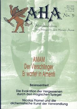 Bild des Verkufers fr AHA. Abrahadabra. Das Magazin des Neuen ons. (Mai 1993. 5. Jahrgang, Nr. 5). zum Verkauf von Occulte Buchhandlung "Inveha"