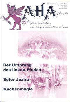 Bild des Verkufers fr AHA. Abrahadabra. Das Magazin des Neuen ons. (Dezember / Januar 1994/95. 7 Jahrgang, Nr. 6). zum Verkauf von Occulte Buchhandlung "Inveha"