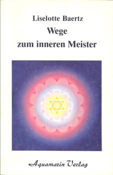 Image du vendeur pour Wege zum inneren Meister. mis en vente par Occulte Buchhandlung "Inveha"