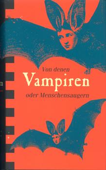 Seller image for Von denen Vampieren oder Menschensaugern. Dichtungen und Dokumente. for sale by Occulte Buchhandlung "Inveha"