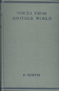 Imagen del vendedor de Voices from another World. The waking Dreams and metaphysical Phantasies of a Non-Spiritualist. a la venta por Occulte Buchhandlung "Inveha"