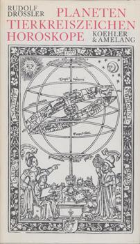 Bild des Verkufers fr Planeten, Tierkreiszeichen, Horoskope. Ein Ausflug in Mythologie, Spekulation und Wirklichkeit. zum Verkauf von Occulte Buchhandlung "Inveha"