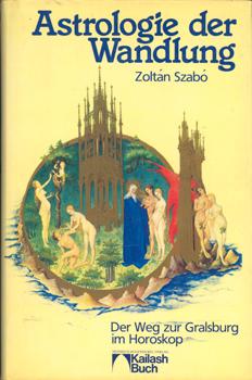 Bild des Verkufers fr Astrologie der Wandlung. Der Weg zur Gralsburg im Horoskop. zum Verkauf von Occulte Buchhandlung "Inveha"