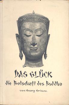 Bild des Verkufers fr Das Glck. Die Botschaft des Buddha. zum Verkauf von Occulte Buchhandlung "Inveha"