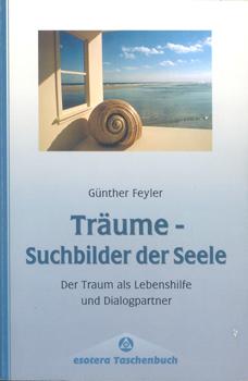 Seller image for Trume - Suchbilder der Seele. Der Traum als lebenshilfe und Dialogpartner. for sale by Occulte Buchhandlung "Inveha"