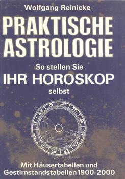 Bild des Verkufers fr Praktische Astrologie. So stellen Sie Ihr Horoskop selbst. zum Verkauf von Occulte Buchhandlung "Inveha"