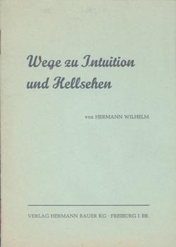 Bild des Verkufers fr Wege zu Intuition und Hellsehen. zum Verkauf von Occulte Buchhandlung "Inveha"