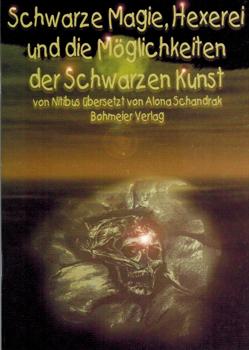 Imagen del vendedor de Schwarze Magie, Hexerei und die Mglichkeiten der Schwarzen Kunst. a la venta por Occulte Buchhandlung "Inveha"