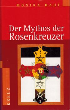 Imagen del vendedor de Der Mythos der Rosenkreuzer. a la venta por Occulte Buchhandlung "Inveha"