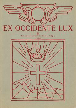 Bild des Verkufers fr Ex Occidente Lux. Ein Ketzerbrevier in freien Folgen. Heft Nr. 1. zum Verkauf von Occulte Buchhandlung "Inveha"