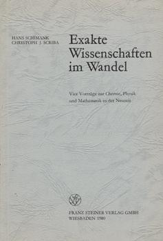 Bild des Verkufers fr Exakte Wissenschaften im Wandel. Vier Vortrge zur Chemie, Physik und Mathematik in der Neuzeit. zum Verkauf von Occulte Buchhandlung "Inveha"