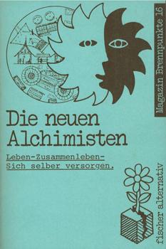 Immagine del venditore per Die neuen Alchimisten. Leben - Zusammenleben - Sich selber versorgen. venduto da Occulte Buchhandlung "Inveha"