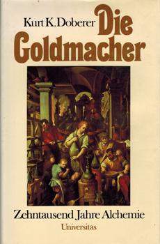 Immagine del venditore per Goldmacher. Zehntausend Jahre Alchemie. venduto da Occulte Buchhandlung "Inveha"