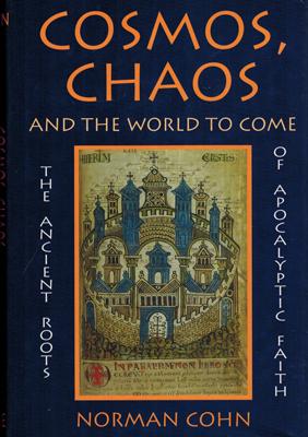 Bild des Verkäufers für Cosmos, Chaos and the World to Come. The Ancient Roots of Apocalyptic Faith. zum Verkauf von Occulte Buchhandlung "Inveha"