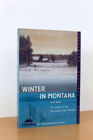 Image du vendeur pour Winter in Montana Ein Leben in der Einsamkeit der Wlder mis en vente par AMSELBEIN - Antiquariat und Neubuch