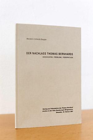 Bild des Verkufers fr Der Nachlass Thomas Bernhards Geschichten / Probleme / Perspektiven zum Verkauf von AMSELBEIN - Antiquariat und Neubuch