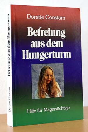 Befreiung aus dem Hungerturm Hilfe für Magersüchtige