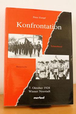 Imagen del vendedor de Konfrontation Schutzbund - Heimwehr 7. Oktober 1928 Wiener Neustadt a la venta por AMSELBEIN - Antiquariat und Neubuch