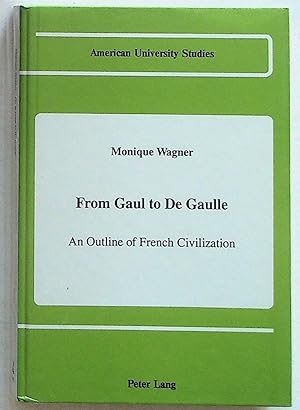 From Gaul to De Gaulle: An Outline of French Civilization