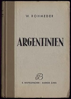 Argentinien, eine landeskundliche Einführung. Mit 150 Bildern, 2 Karten.