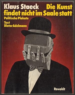Seller image for Die Kunst findet nicht im Saale statt. Politische Plakate. for sale by Antiquariat A. Suelzen