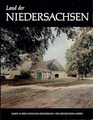 Land der Niedersachsen. Mit 88 Bildtafeln der Fotografen Dr. Busch, Boy-Schmidt, Dodenhoff, Kerff...