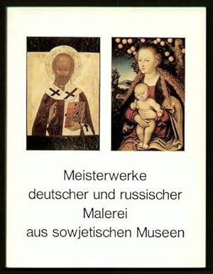 Bild des Verkufers fr Meisterwerke deutscher und russischer Malerei aus sowjetischen Museen. zum Verkauf von Antiquariat A. Suelzen