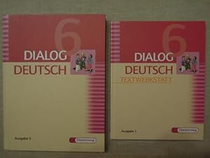 Dialog Deutsch 6. Und: Dialog Deutsch 6. Textwerkstatt. Ausgabe S.