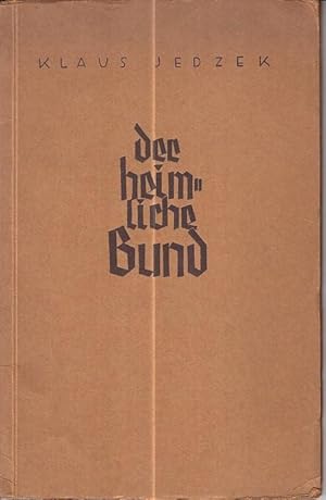 Image du vendeur pour Der heimliche Bund. Sprche, Lieder und Elegien. mis en vente par Antiquariat Carl Wegner