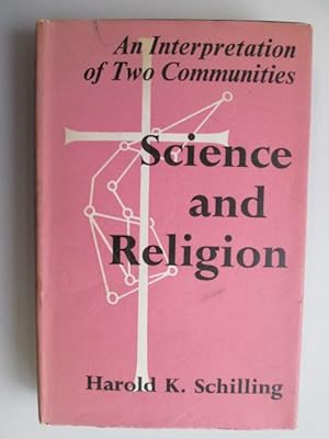 Imagen del vendedor de SCIENCE AND RELIGION an interpretation of two communities a la venta por Goldstone Rare Books