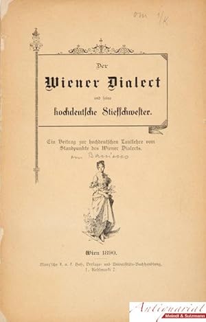 Der Wiener Dialect und seine hochdeutsche Stiefschwester. Ein Beitrag zur hochdeutschen Lautlehre...