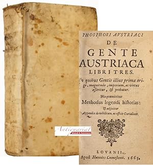 Phosphori Austriaci De Gente Austriaca libri tres. In quibus Gentis illius prima origo, magnitudo...
