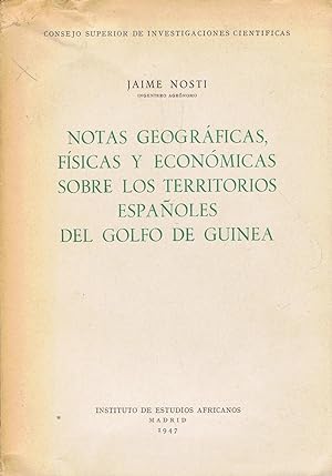 Seller image for NOTAS GEOGRFICAS, FSICAS Y ECONMICAS SOBRE LOS TERRITORIOS ESPAOLES DEL GOLFO DE GUINEA for sale by Librera Torren de Rueda