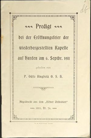 Image du vendeur pour Predigt bei der Erffnungsfeier der wiederhergestellten Kapelle auf Hurden am 6. September 1911. mis en vente par Franz Khne Antiquariat und Kunsthandel