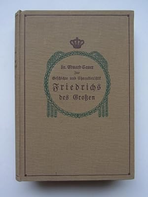 Zur Geschichte und Charakteristik Friedrichs des Großen. Vermischte Aufsätze. Mit einer Lebensbes...