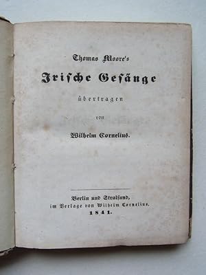 Thomas Moore's Irische Gesänge übertragen von Wilhelm Cornelius.