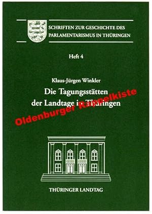 Seller image for Die Tagungssttten der Landtage in Thringen: ein Beitrag zu ihrer Bau- und Nutzungsgeschichte - Winkler, Klaus-Jrgen for sale by Oldenburger Rappelkiste