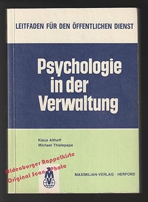 Bild des Verkufers fr Psychologie in der Verwaltung - Althoff, Klaus/ Thielepape, Michael zum Verkauf von Oldenburger Rappelkiste