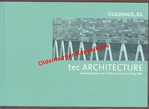 Seller image for tec ARCHITECTURE: GLASHAUS_01; Ausstellung im DAZ - Ring, Kristien (Hrsg) for sale by Oldenburger Rappelkiste