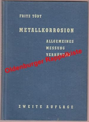 Bild des Verkufers fr Metallkorrosion: Allgemeines, Messung u. Verhtung (1958) - Tdt, Fritz zum Verkauf von Oldenburger Rappelkiste